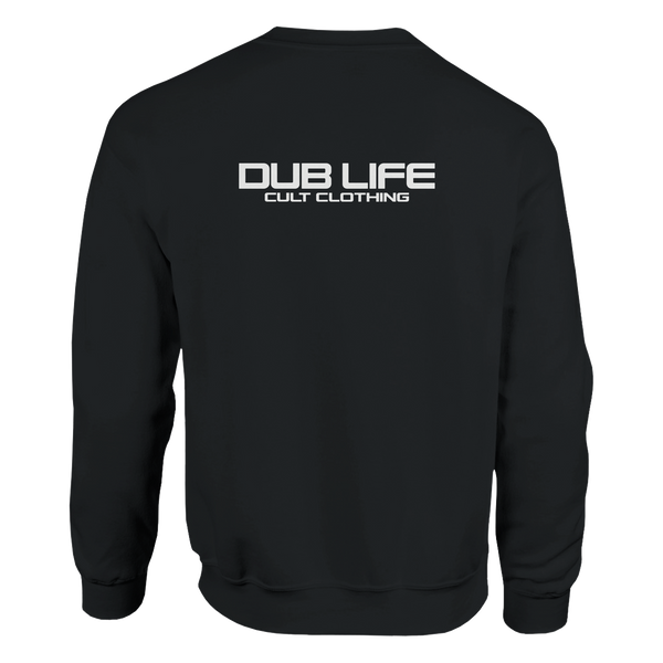 Dub Life Sweatshirt, white text